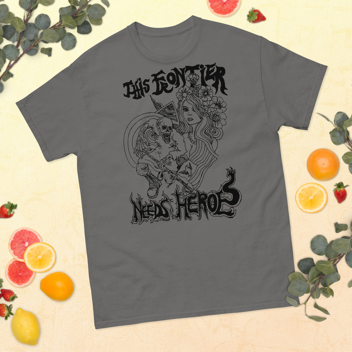 This Frontier Needs Heroes — Men's Classic Tee