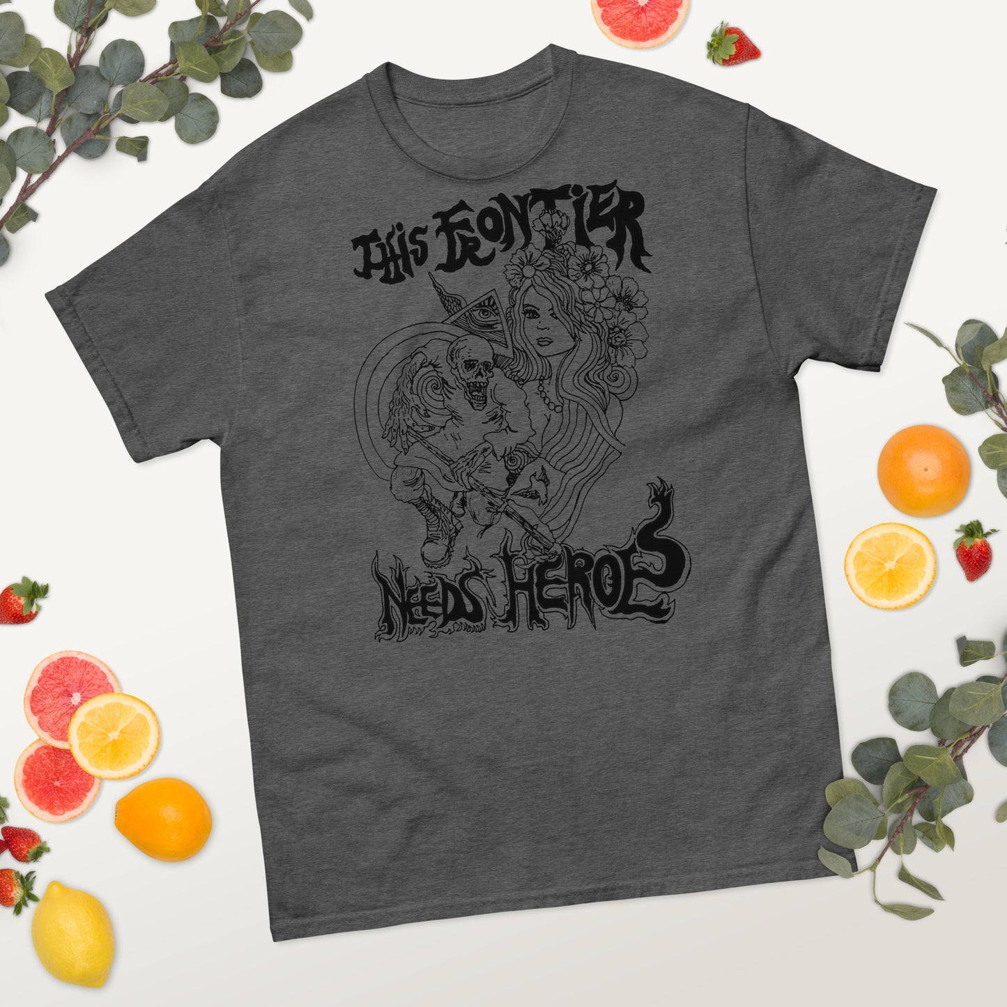 This Frontier Needs Heroes — Men's Classic Tee