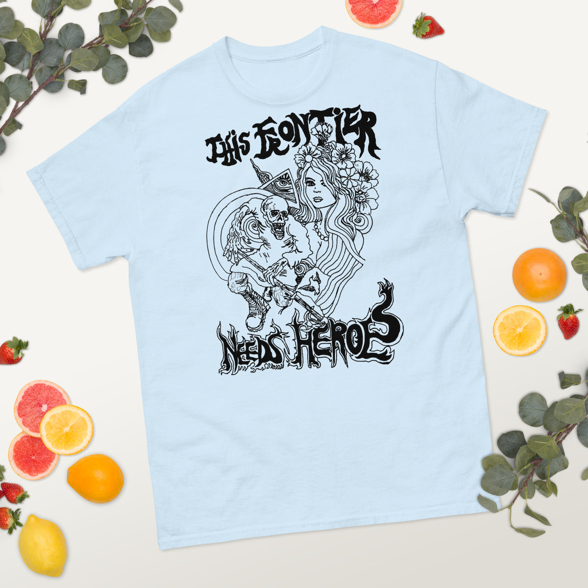 This Frontier Needs Heroes — Men's Classic Tee