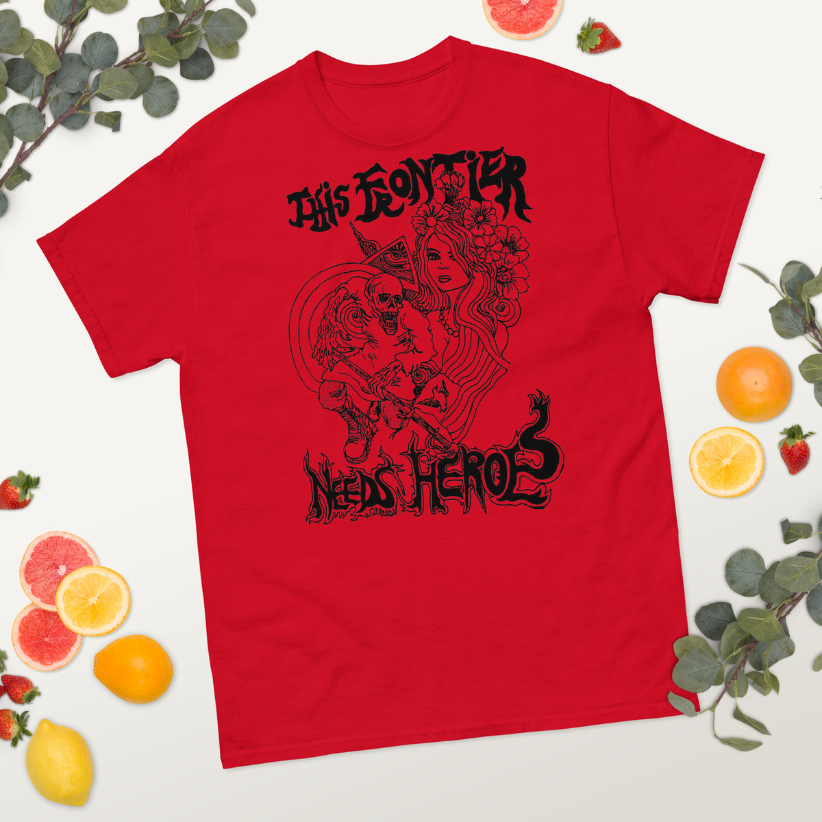 This Frontier Needs Heroes — Men's Classic Tee